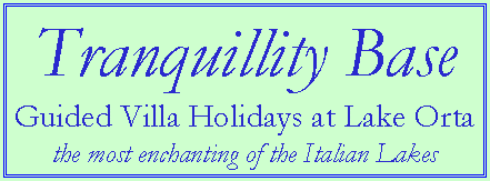 Welcome to Tranquillity Base - Guided Villa Holidays at Lake Orta, the most enchanting of the Italian Lakes